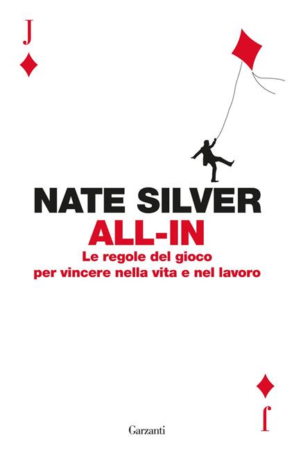 All-in. Le regole del gioco per vincere nella vita e nel lavoro - Nate Silver,Davide Martirani - ebook