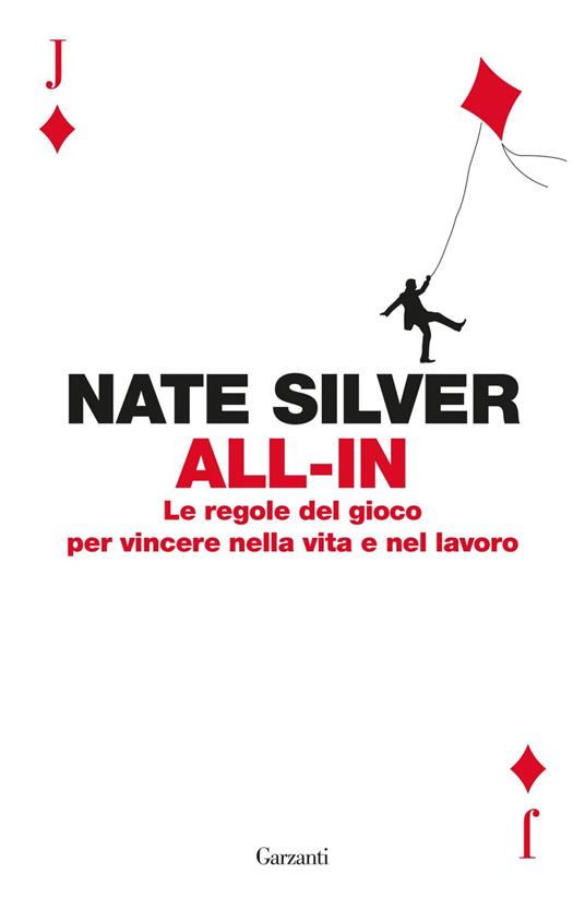 All-in. Le regole del gioco per vincere nella vita e nel lavoro - Nate Silver,Davide Martirani - ebook