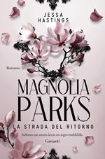 Magnolia Parks. La strada del ritorno