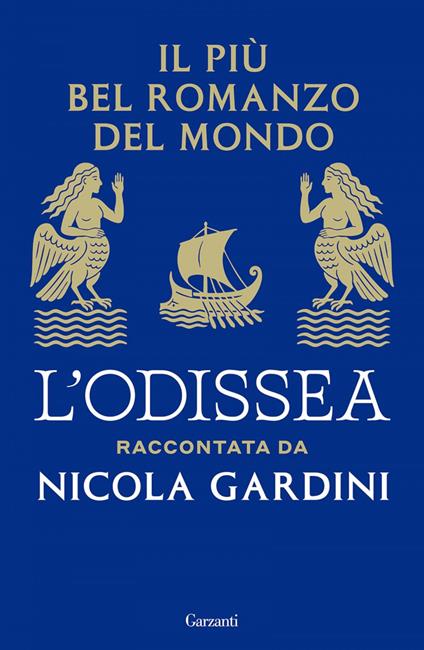 Il più bel romanzo del mondo. L'Odissea raccontata da Nicola Gardini - Nicola Gardini - ebook