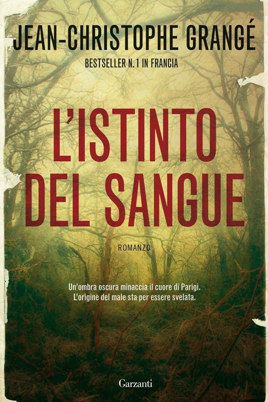 L' istinto del sangue - Jean-Christophe Grangé,Doriana Comerlati - ebook