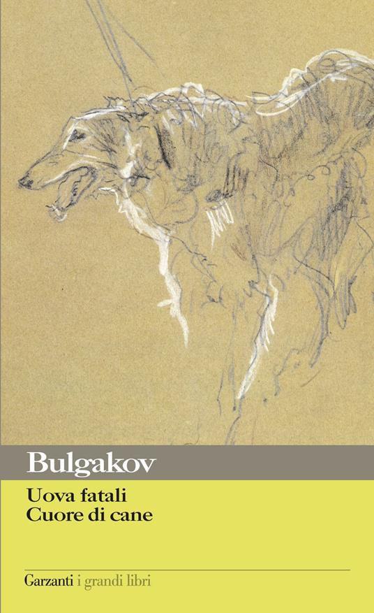 Uova fatali-Cuore di cane - Michail Bulgakov,Giovanni Buttafava,Fausto Malcovati,Emanuela Guercetti - ebook