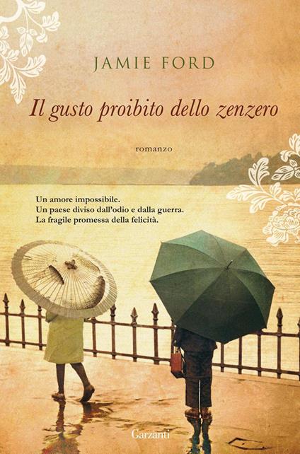 Il gusto proibito dello zenzero - Jamie Ford,Laura Noulian - ebook