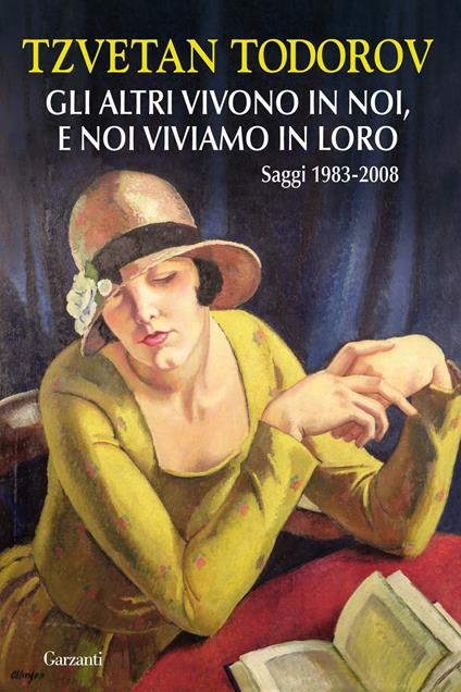 Gli altri vivono in noi, e noi viviamo in loro. Saggi 1938-2008 - Tzvetan Todorov,Emanuele Lana - ebook