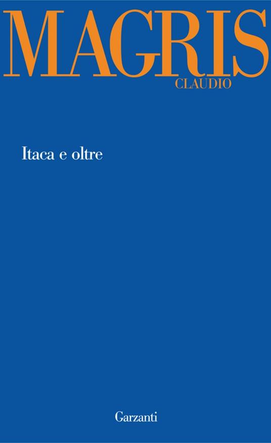 Itaca e oltre - Claudio Magris - ebook