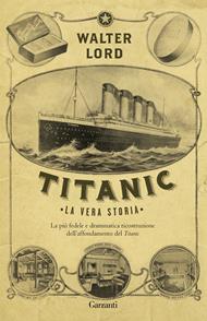 Titanic. La vera storia
