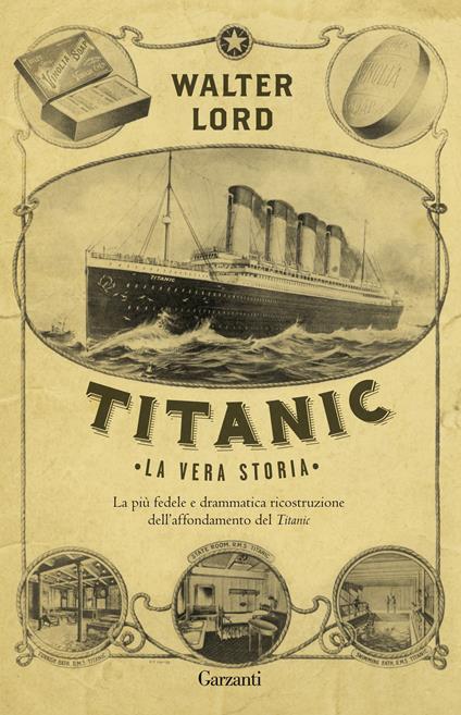 Titanic. La vera storia - Walter Lord,Carla Verga - ebook