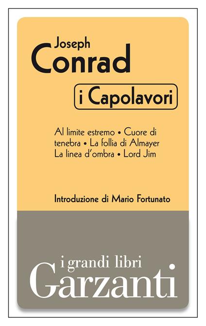 I capolavori: Al limite estremo-Cuore di tenebra-La follia di Almayer-La linea d'ombra-Lord Jim - Joseph Conrad,Luisa Saraval - ebook