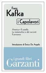 I capolavori: America-Il castello-La metamorfosi e altri racconti-Il processo