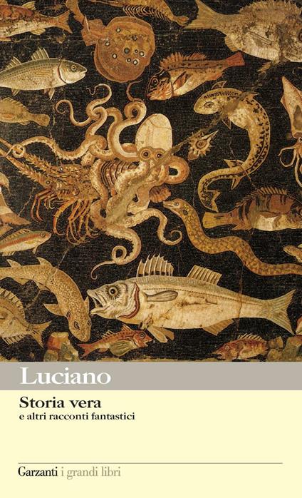 Storia vera e altri racconti fantastici - Luciano di Samosata,Maurizia Matteuzzi - ebook