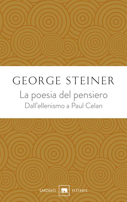 La poesia del pensiero. Dall'ellenismo a Paul Celan - George Steiner,Renato Benvenuto,Fiorenza Conte - ebook