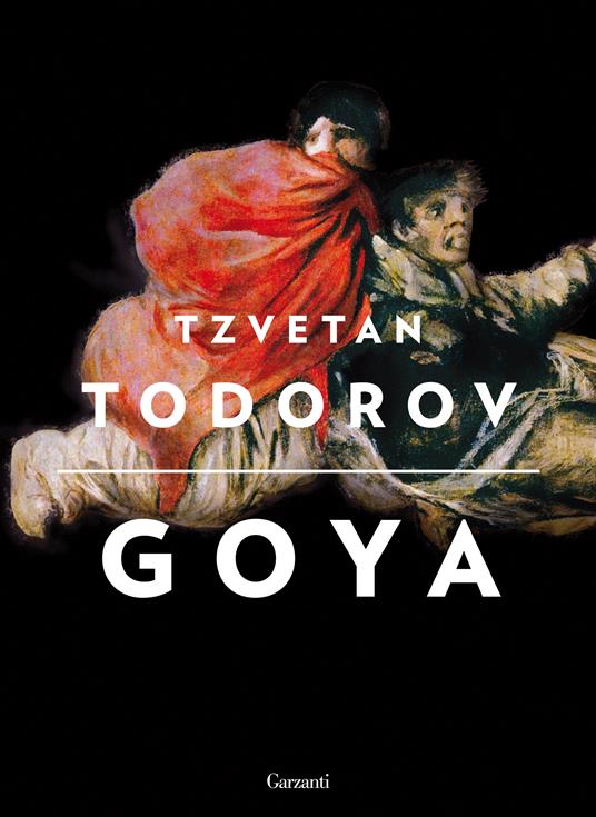 Goya - Tzvetan Todorov,Emanuele Lana - ebook