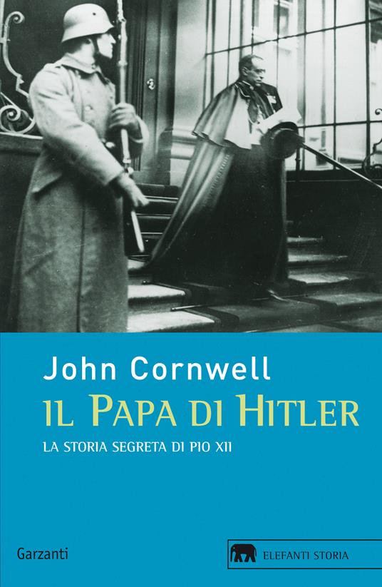 Il papa di Hitler. La storia segreta di Pio XII - John Cornwell,Piero Capelli - ebook