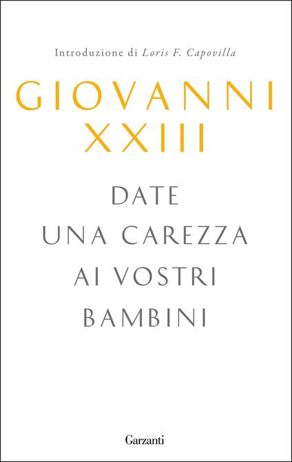 Date una carezza ai vostri bambini - Giovanni XXIII - ebook