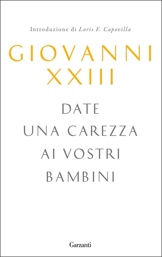 Date una carezza ai vostri bambini - Giovanni XXIII - ebook