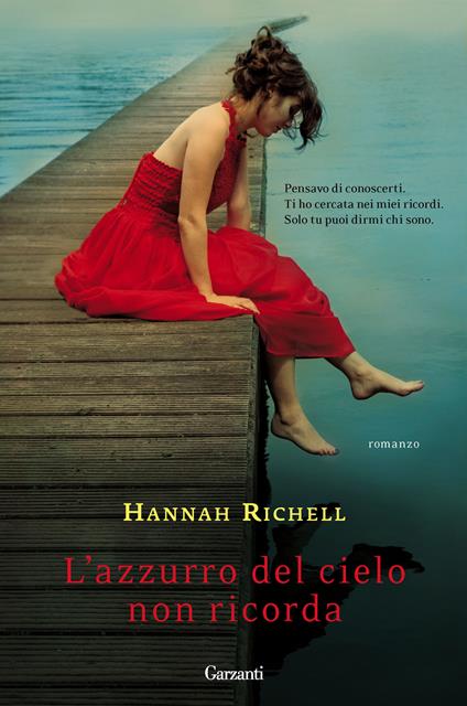 L' azzurro del cielo non ricorda - Hannah Richell,Alba Mantovani - ebook