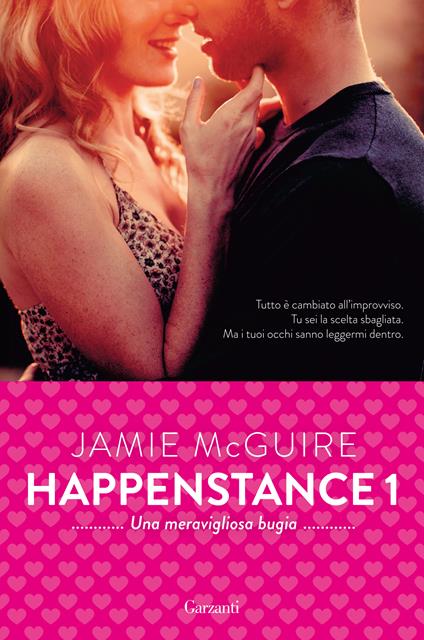 Una meravigliosa bugia. Happenstance. Vol. 1 - Jamie McGuire,A. Tissoni - ebook