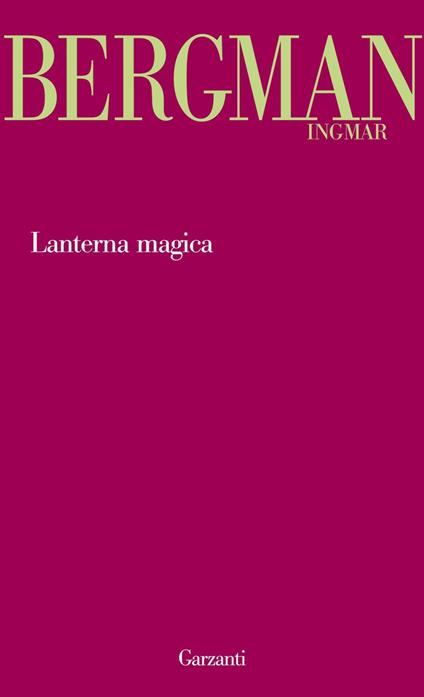 Lanterna magica - Ingmar Bergman,Fulvio Ferrari - ebook