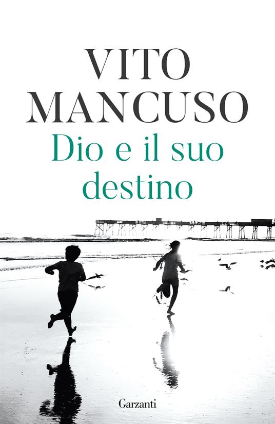 Dio e il suo destino - Vito Mancuso - ebook