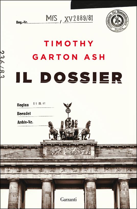 Il dossier - Timothy Garton Ash,Emilia Benghi,Maria Cristina Leardini - ebook