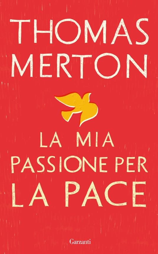 La mia passione per la pace - Thomas Merton,William H. Shannon,Stefania Cherchi - ebook