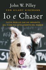 Io e Chaser. Tutto quello che ho imparato dal cane più intelligente del mondo