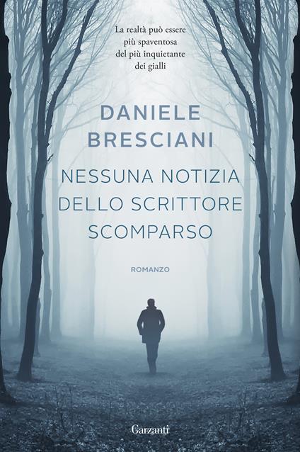Nessuna notizia dello scrittore scomparso - Daniele Bresciani - ebook