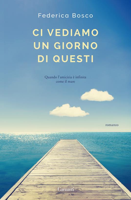 Ci vediamo un giorno di questi - Federica Bosco - ebook