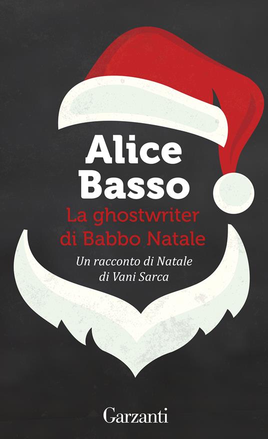La ghostwriter di Babbo Natale. Un racconto di Natale di Vani Sarca - Alice Basso - ebook