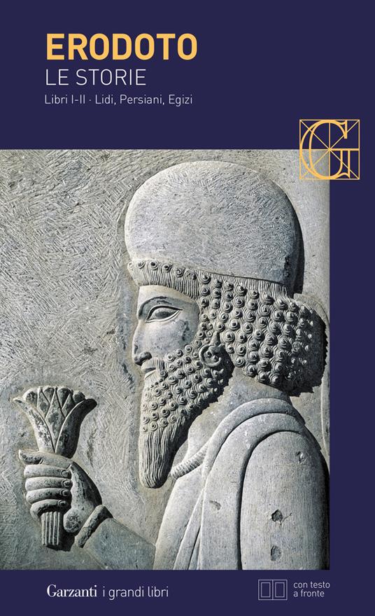 Le storie. Libri 1º-2º: Lidi, Persiani, Egizi. Testo greco a fronte - Erodoto - copertina