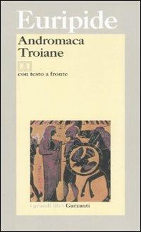 Andromaca-Troiane. Testo greco a fronte - Euripide - copertina