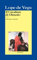 Il cavaliere di Olmedo. Testo spagnolo a fronte