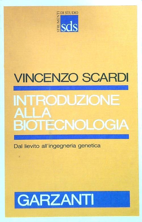 Introduzione alla biotecnologia. Dal lievito all'ingegneria genetica
