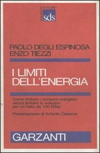 I limiti dell'energia - Paolo Degli Espinosa,Enzo Tiezzi - copertina