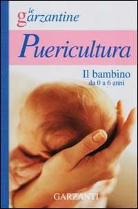 Enciclopedia di puericultura. Il bambino da 0 a 6 anni - copertina