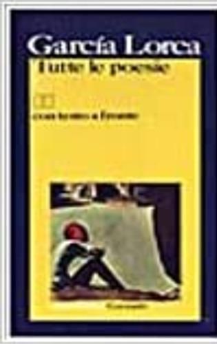 Tutte le poesie. Testo originale a fronte - Federico García Lorca - copertina