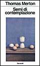Libro Semi di contemplazione Thomas Merton