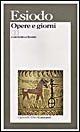 Opere e i giorni. Testo originale a fronte