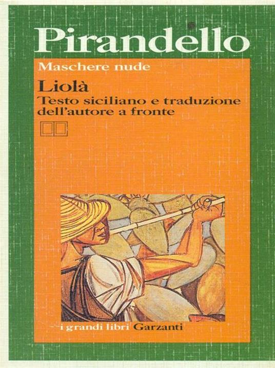 Maschere nude: Liolà. Testo siciliano a fronte - Luigi Pirandello - 2