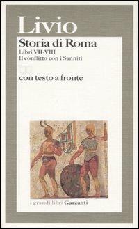 Storia di Roma. Libri 7-8. Il conflitto con i Sanniti. Testo latino a fronte - Tito Livio - 2