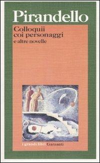 Colloquii coi personaggi e altre novelle - Luigi Pirandello - copertina