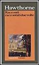 Libro Racconti raccontati due volte Nathaniel Hawthorne