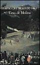 Libro Teatro del «Siglo de Oro». Testo originale a fronte Tirso de Molina