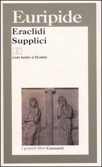 Eraclidi-Supplici. Testo greco a fronte - Euripide - copertina