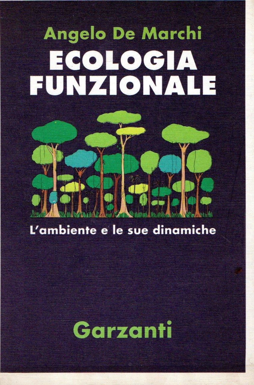 Ecologia funzionale. L'ambiente e le sue dinamiche