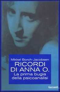 Libro Ricordi di Anna O. La prima bugia della psicoanalisi Mikkel Borch-Jacobsen