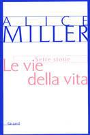 Le vie della vita. Sette storie