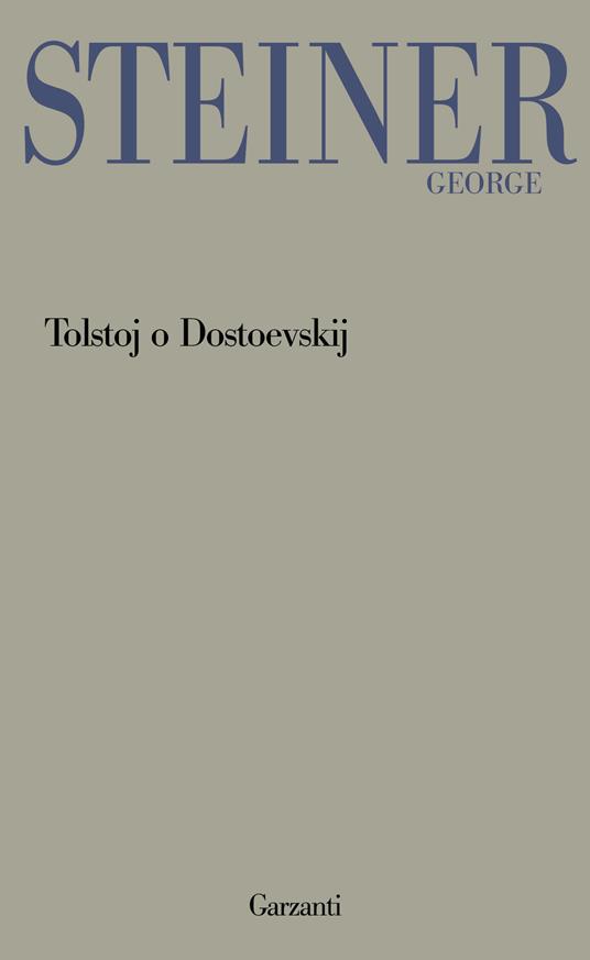 Tolstoj o Dostoevskij - George Steiner - copertina