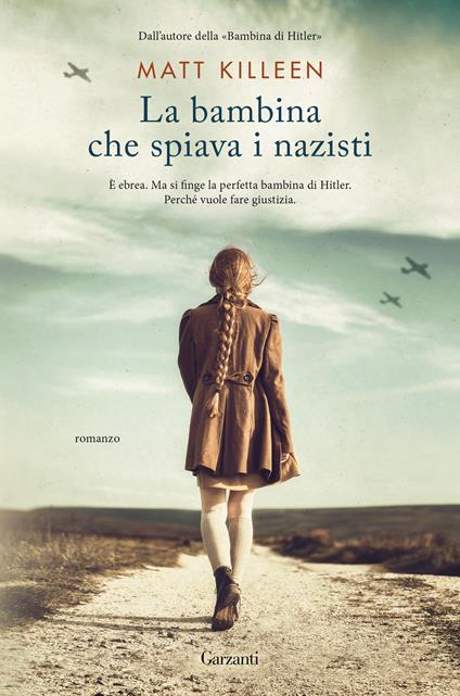La bambina che spiava i nazisti - Matt Killeen - copertina