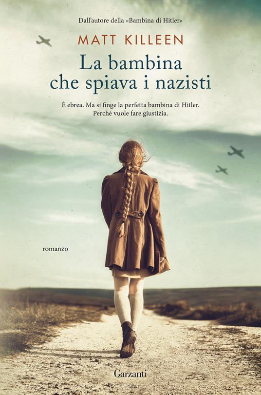 La bambina che spiava i nazisti - Matt Killeen - copertina